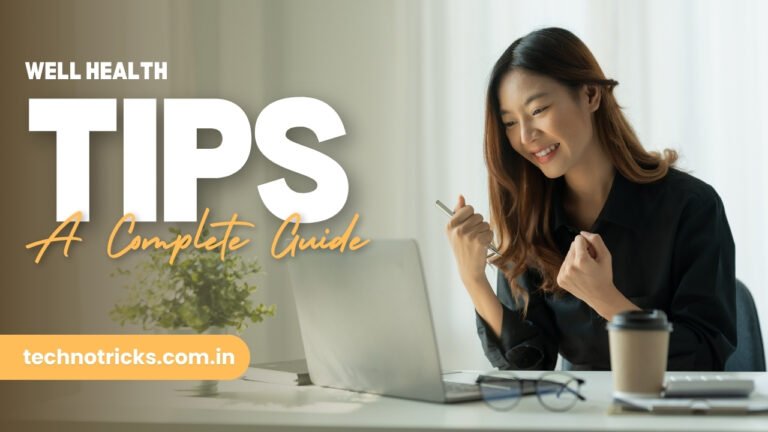 Well Health Tips in Hindi Wellhealth – A Complete Guide