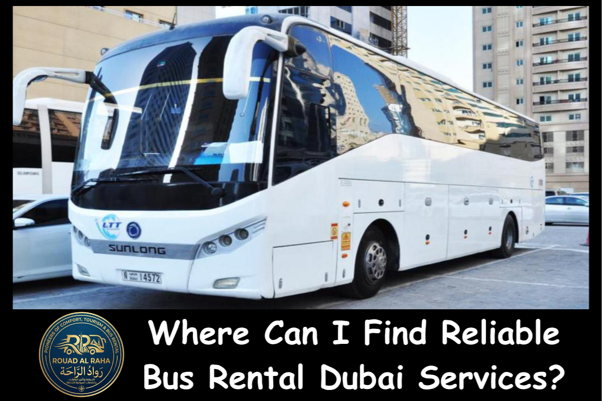 Where Can I Find Reliable Bus Rental Dubai Services