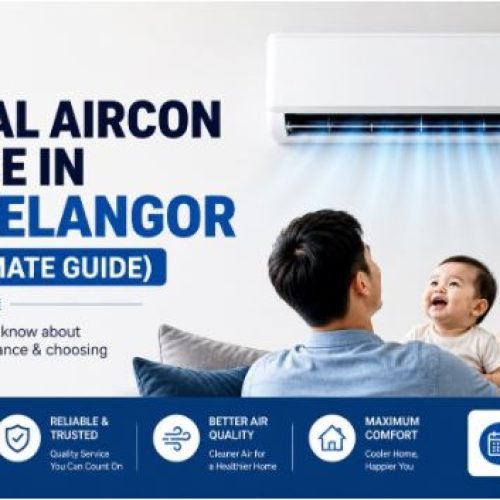 General Aircon Service in KL & Selangor (2026 Ultimate Guide)