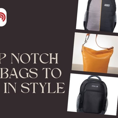 5 Top Notch Chic Bags to Move in Style