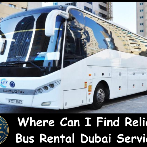 Where Can I Find Reliable Bus Rental Dubai Services